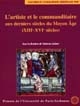 L'artiste et le commanditaire aux derniers siècles du Moyen Âge : XIIIe-XVIe siècles