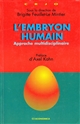 L'embryon humain : approche multidisciplinaire : actes du colloque des 9 et 10 novembre 1995