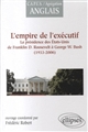 L'empire de l'exécutif (1933-2006) : la présidence des États-Unis de Franklin D. Roosevelt à George W. Bush
