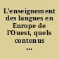 L'enseignement des langues en Europe de l'Ouest, quels contenus ? : l'approche communicative : bilan : l'élève et les cultures étrangères : actes de la Rencontre de Nantes, 25-30 août 1988