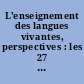 L'enseignement des langues vivantes, perspectives : les 27 et 28 mars 2001 au lycée Henri IV et à l'École normale supérieure à Paris