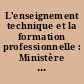 L'enseignement technique et la formation professionnelle : Ministère de l'éducation nationale