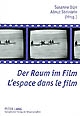L'espace dans le film : = Der Raum im Film