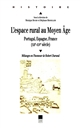 L'espace rural au Moyen Âge : Portugal, Espagne, France : XIIe-XIVe siècle : mélanges en l'honneur de Robert Durand