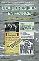 L'exil brésilien en France : histoire et imaginaire