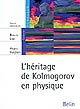 L'héritage de Kolmogorov en physique