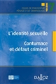 L'identité sexuelle : contumace et défaut criminel