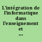 L'intégration de l'informatique dans l'enseignement et la formation des enseignants : actes [du colloque, Châtenay-Malabry], 28-29-30 janvier 1992