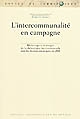 L'intercommunalité en campagne : rhétoriques et usages de la thématique intercommunale dans les élections municipales de 2008