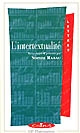 L'intertextualité : introduction, choix de textes, commentaires, vade-mecum et bibliographie