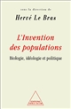 L'invention des populations : biologie, idéologie et politique