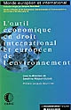 L'outil économique en droit international et européen de l'environnement