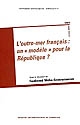 L'outre-mer français : un "modèle" pour la République ?