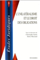 L'unilatéralisme et le droit des obligations : actes du colloque, 9 janvier 1998