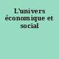 L'univers économique et social