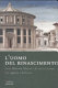 L'uomo del Rinascimento : Leon Battista Alberti e le arti a Firenze : tra ragione e bellezza