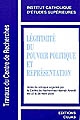 Légitimité du pouvoir politique et représentation : actes du colloque, 27 et 28 mars 2008