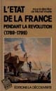 L État de la France pendant la Révolution : 1789-1799