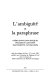 L Ambiguïté et la paraphrase : opérations linguistiques, processus cognitifs, traitements automatisés : actes du colloque de Caen, 9-11 avril 1987