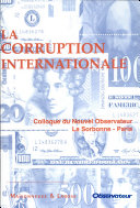 La 	corruption internationale : colloque, la Sorbonne, Paris
