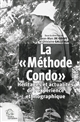 La "Méthode Condo" : héritages et actualités de l'expérience ethnographique