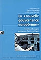 La "nouvelle gouvernance européenne" : genèses et usages politiques d'un livre blanc