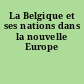 La Belgique et ses nations dans la nouvelle Europe