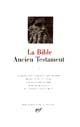 La Bible : Ancien Testament : I
