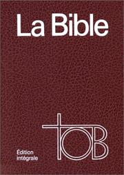 La Bible TOB : traduction oecuménique, édition intégrale