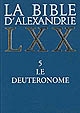 La Bible d'Alexandrie : [5] : Le Deutéronome