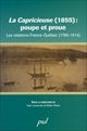 La Capricieuse (1855) : poupe et proue : les relations France-Québec (1760-1914)