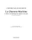 La Charente-Maritime : l'Aunis et la Saintonge des origines à nos jours
