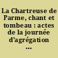 La Chartreuse de Parme, chant et tombeau : actes de la journée d'agrégation 17 janvier 1997 Grenoble-Université Stendhal
