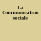 La Communication sociale