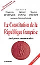 La Constitution de la République française : analyses et commentaires