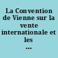 La Convention de Vienne sur la vente internationale et les incoterms : actes du colloque des 1er et 2 décembre 1989