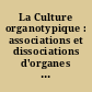 La Culture organotypique : associations et dissociations d'organes en culture in vitro : Nogent-sur-Marne, 29 août - 3 septembre 1960