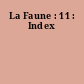 La Faune : 11 : Index