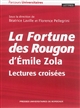 La Fortune des Rougon d'Émile Zola : lectures croisées