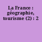 La France : géographie, tourisme (2) : 2