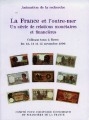 La France et l'outre-mer : un siècle de relations monétaires et financières : colloque tenu à Bercy, les 13, 14 et 15 novembre 1996