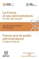 La France et ses administrations : un état des savoirs : = France and its public administrations : a state of the art