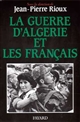 La Guerre d'Algérie et les Français : colloque de l'Institut d'histoire du temps présent, [Paris, 15-17 décembre 1988]