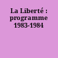 La Liberté : programme 1983-1984