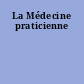 La Médecine praticienne