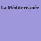 La Méditerranée