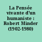 La Pensée vivante d'un humaniste : Robert Minder (1902-1980)