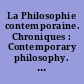La Philosophie contemporaine. Chroniques : Contemporary philosophy. A survey : 2 : Philosophie des sciences : Philosophy of science