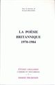 La Poésie britannique : 1970-1984