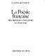 La Poésie française : des origines à nos jours : anthologie